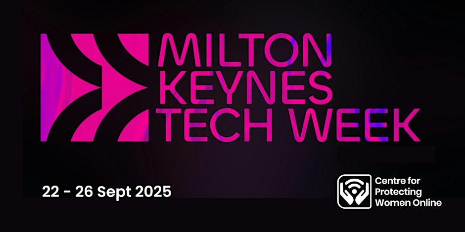 MK Tech Week - Centre for Protecting Women Online