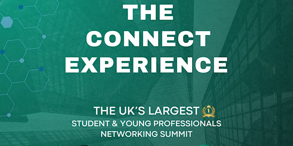 The Connect Experience - The UK's Largest Student Networking Event